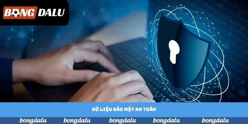 Dữ liệu bảo mật an toàn