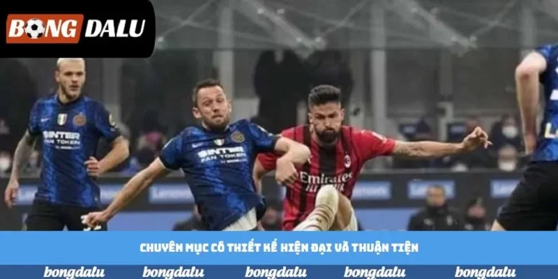 Chuyên mục có thiết kế hiện đại và thuận tiện